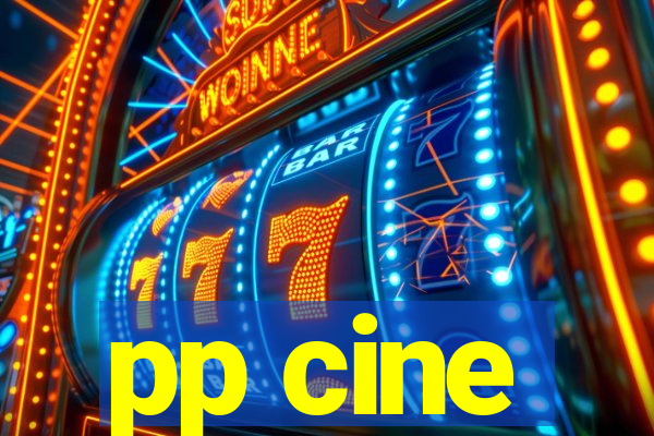 pp cine